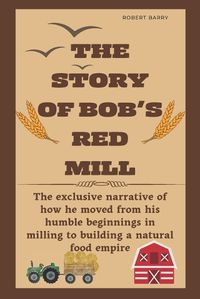 Cover image for The Story of Bob's Red Mill