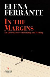 Cover image for In the Margins: On the Pleasures of Reading and Writing