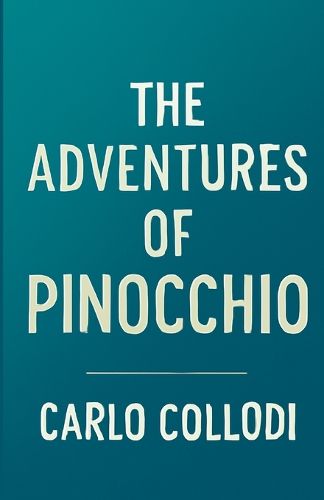 Cover image for The Adventures Of Pinocchio(Illustrated)