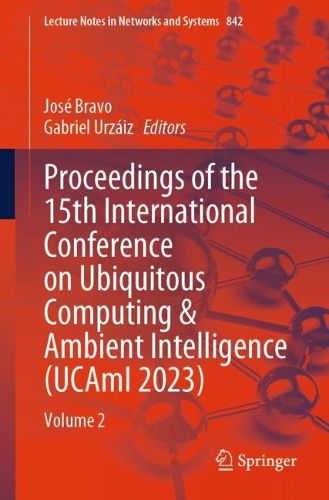 Cover image for Proceedings of the 15th International Conference on Ubiquitous Computing & Ambient Intelligence (UCAmI 2023)