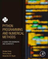 Cover image for Python Programming and Numerical Methods: A Guide for Engineers and Scientists