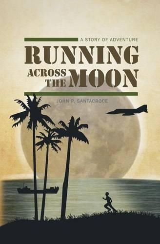 Cover image for Running Across the Moon: A Story of Adventure