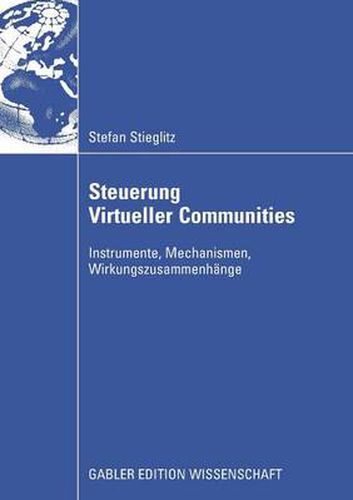 Cover image for Steuerung Virtueller Communities: Instrumente, Mechanismen, Wirkungszusammenhange