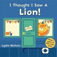 Cover image for I Thought I Saw a Lion!