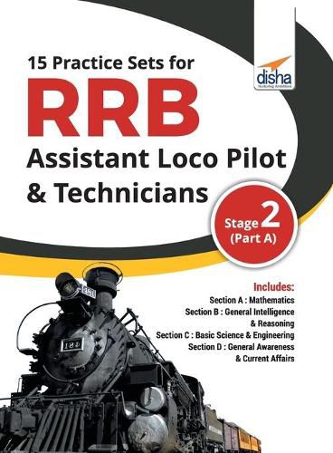 Cover image for 15 Practice Sets for RRB Assistant Loco Pilot & Technicians 2018 Stage 2 (Part A)