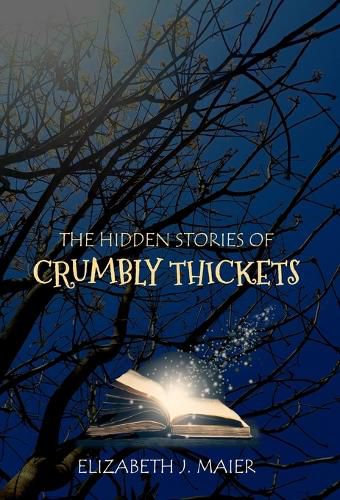 The Hidden Stories of Crumbly Thickets