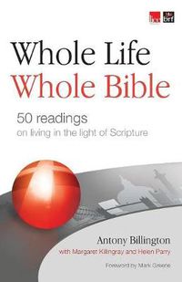 Cover image for Whole Life, Whole Bible: 50 readings on living in the light of Scripture