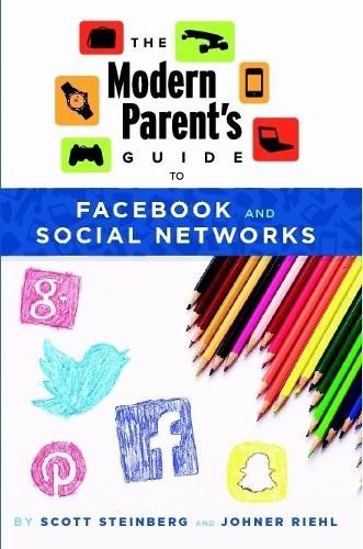 Cover image for The Modern Parent's Guide to Facebook and Social Networks