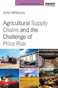 Cover image for Agricultural Supply Chains and the Challenge of Price Risk