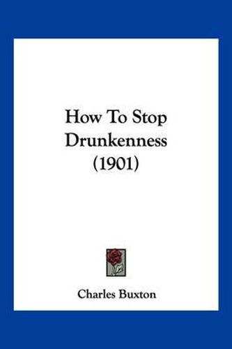 How to Stop Drunkenness (1901)