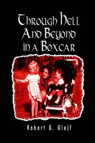 Cover image for Through Hell and Beyond in a Boxcar