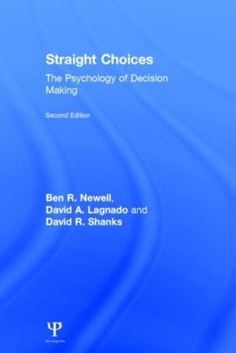 Straight Choices: The Psychology of Decision Making