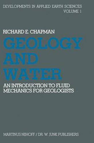 Cover image for Geology and Water: An introduction to fluid mechanics for geologists