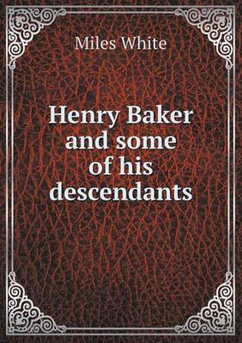 Cover image for Henry Baker and some of his descendants