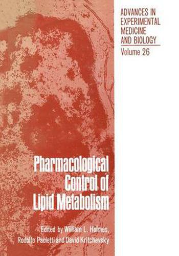 Cover image for Pharmacological Control of Lipid Metabolism: Proceedings of the Fourth International Symposium on Drugs Affecting Lipid Metabolism held in Philadelphia, Pennsylvania, September 8-11, 1971