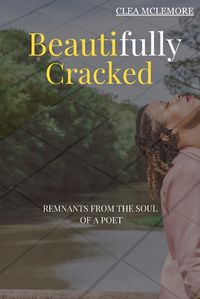 Cover image for Beautifully Cracked