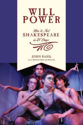 Cover image for Will Power: How to Act Shakespeare in 21 Days