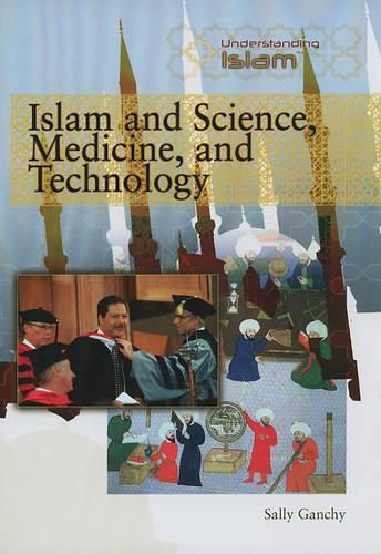 Cover image for Islam and Science, Medicine, and Technology