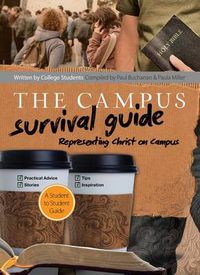 Cover image for The Campus Survival Guide: Representing Christ on Campus