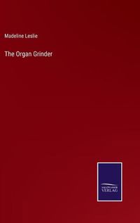 Cover image for The Organ Grinder