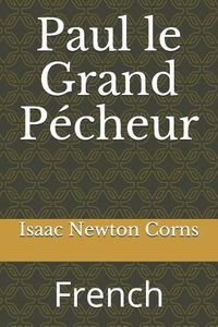 Cover image for Paul Le Grand P cheur: French