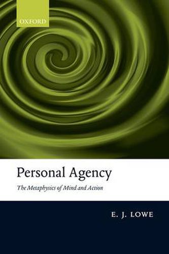 Cover image for Personal Agency: The Metaphysics of Mind and Action