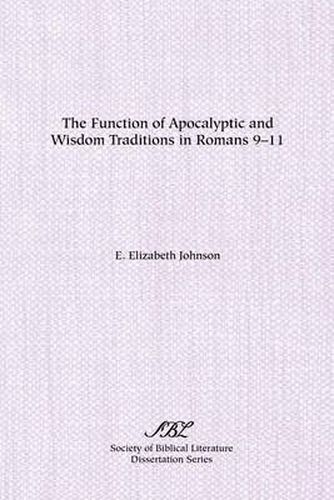 Cover image for The Function of Apocalyptic and Wisdom Traditions in Romans 9-11