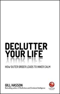 Cover image for Declutter Your Life: How Outer Order Leads to Inner Calm