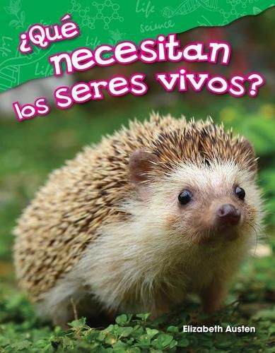 Cover image for Qu  necesitan los seres vivos? (What Do Living Things Need?)