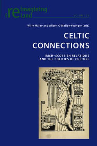 Cover image for Celtic Connections: Irish-Scottish Relations and the Politics of Culture