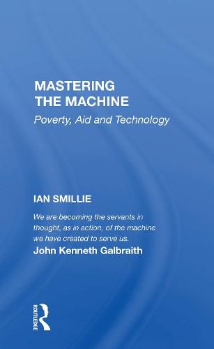 Mastering the Machine: Poverty, Aid and Technology