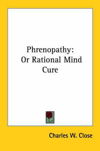 Cover image for Phrenopathy: Or Rational Mind Cure