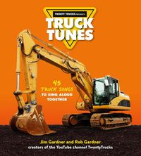 Cover image for Truck Tunes: 45 Truck Songs to Sing Aloud Together
