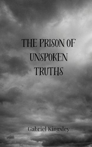 Cover image for The Prison of Unspoken Truths