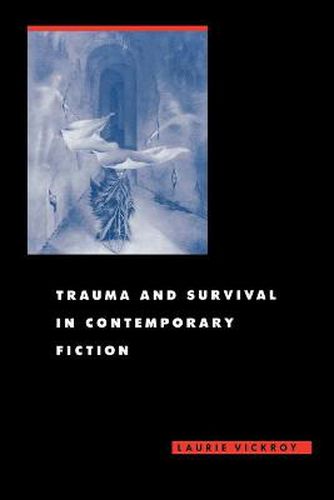 Cover image for Trauma and Survival in Contemporary Fiction