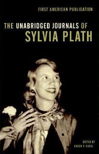 Cover image for The Unabridged Journals of Sylvia Plath