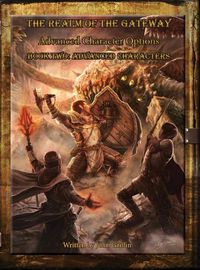 Cover image for The Realm of the Gateway Advanced Character Options Book Two: Advanced Characters