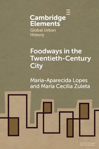 Cover image for Foodways in the Twentieth-Century City