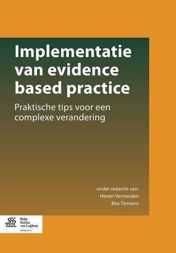 Cover image for Implementatie Van Evidence Based Practice: Praktische Tips Voor Een Complexe Verandering