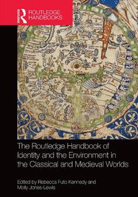 Cover image for The Routledge Handbook of Identity and the Environment in the Classical and Medieval Worlds