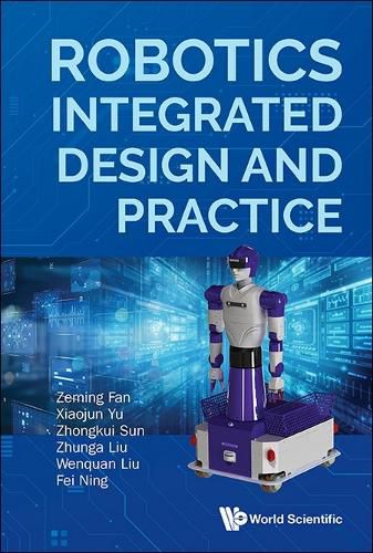 Cover image for Robotics Integrated Design And Practice