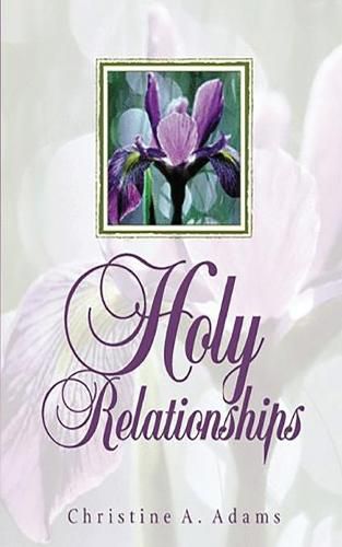 Cover image for Holy Relationships: Discovering the Spiritual Edge of Intimacy