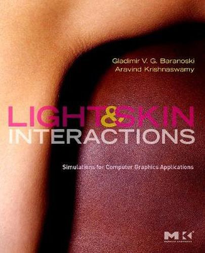 Cover image for Light and Skin Interactions: Simulations for Computer Graphics Applications