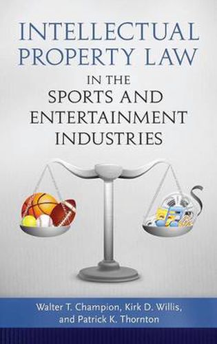 Cover image for Intellectual Property Law in the Sports and Entertainment Industries