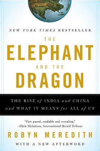 Cover image for The Elephant and the Dragon: The Rise of India and China and What it Means for All of Us