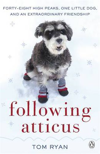 Cover image for Following Atticus: How a little dog led one man on a journey of rediscovery to the top of the world