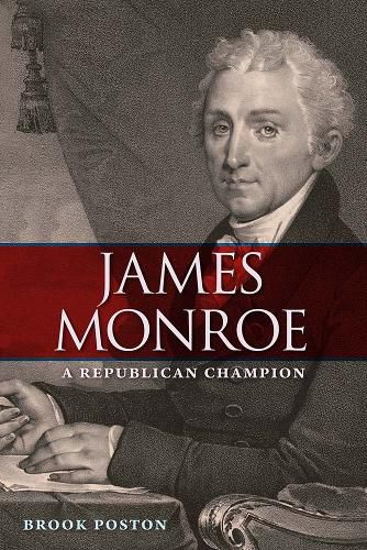 Cover image for James Monroe: A Republican Champion