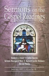 Cover image for Sermons on the Gospel Readings: Series III, Cycle B