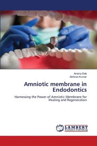 Cover image for Amniotic membrane in Endodontics