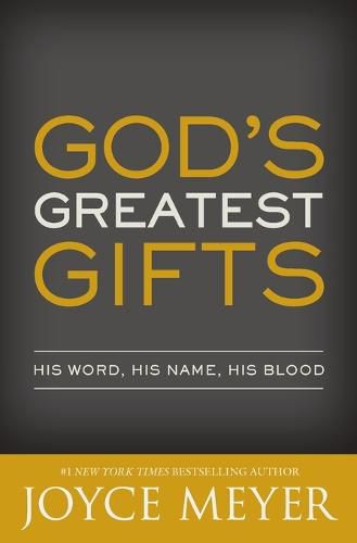 God's Greatest Gifts: His Word, His Name, His Blood